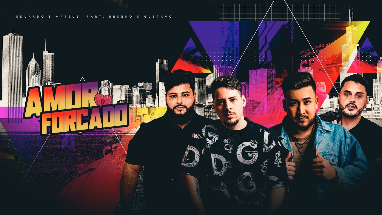AMOR FORÇADO - Eduardo & Mateus,@BrennoeGustavo 