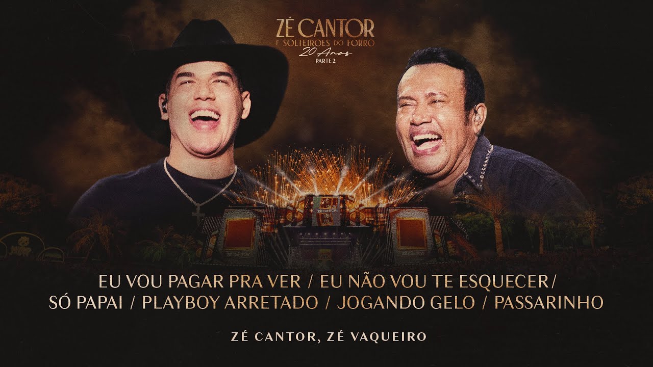 Eu vou Pagar pra Ver, Eu não Vou te Esquecer (...) - Zé Cantor e Zé Vaqueiro - Solteirões 20 Anos