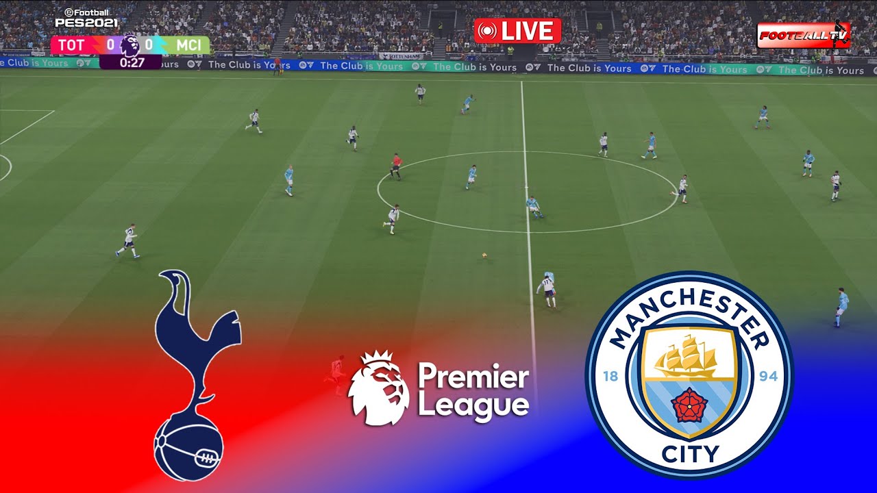 🔴LIVE : Tottenham vs Manchester City - Premier League 2025/26 | Pes 21 Gameplay Simulation