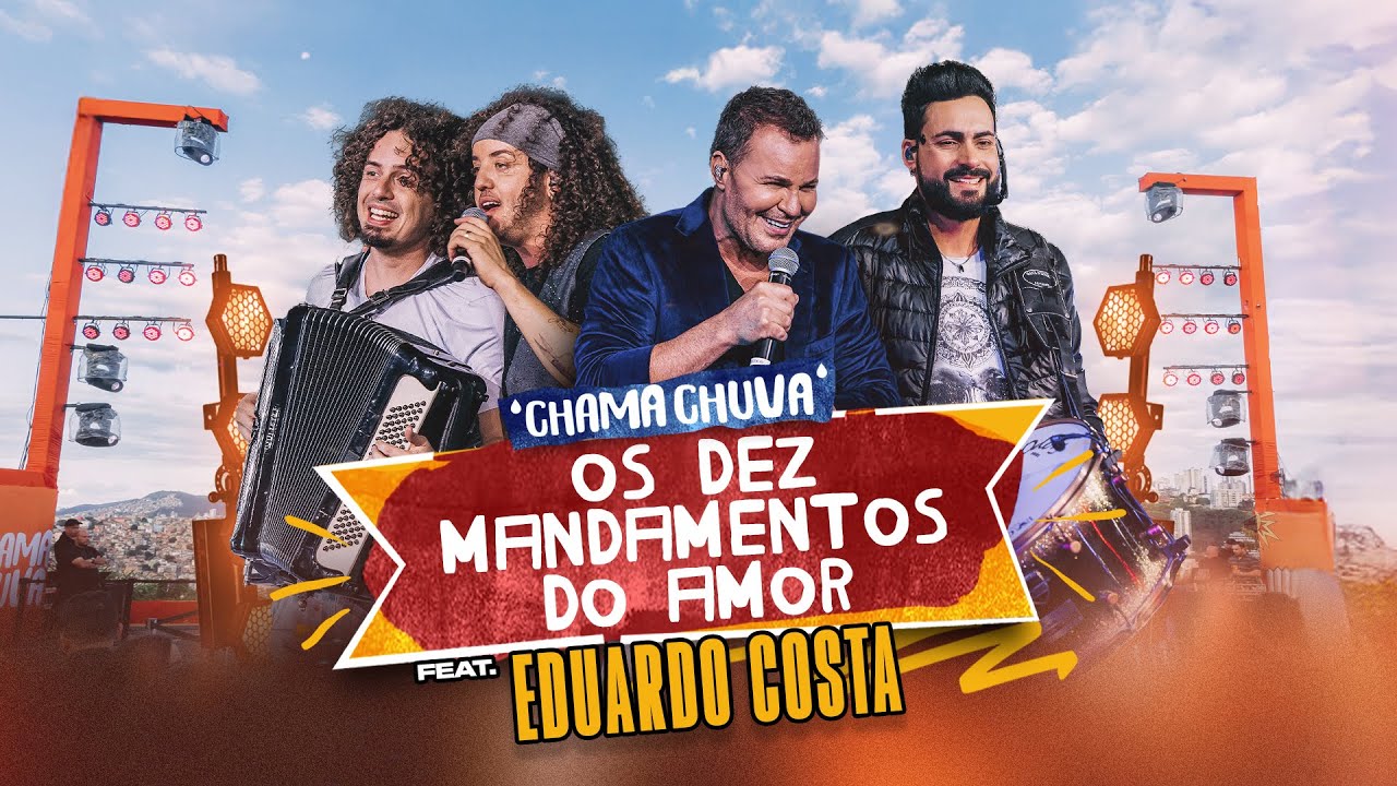 CHAMA CHUVA - Os 10 mandamentos do amor Feat. Eduardo Costa| CHAMA QUE VIRA FORRÓ PARTE.1 (Ao Vivo)