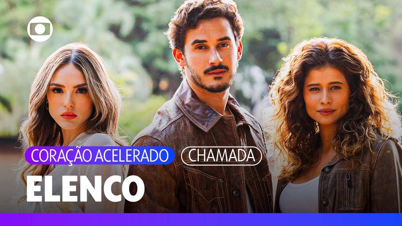 Conheça o elenco da minha nova novela das 7! ❤️‍🔥 | Coração Acelerado | TV Globo
