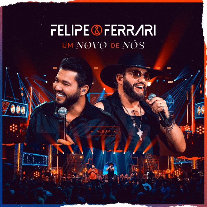 Felipe & Ferrari revelam álbum “Um Novo de Nós” e emocionam Felipe & Ferrari revelam álbum "Um Novo de Nós" e emocionam