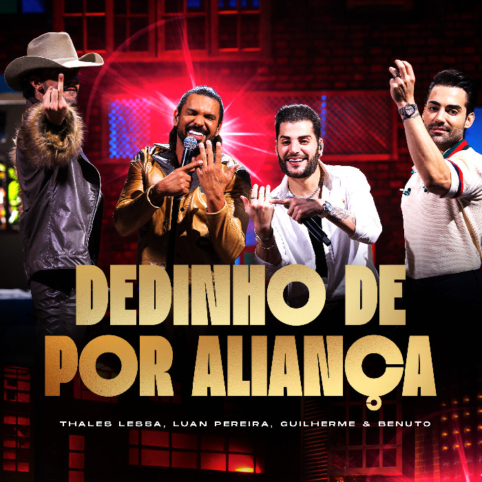 Thales Lessa, Guilherme & Benuto e Luan Pereira: "Dedinho de Por Aliança"